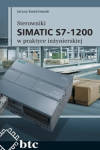 Sterowniki SIMATIC S7-1200 w praktyce inżynierskiej