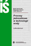 Procesy jednostkowe w technologii wody. Laboratorium