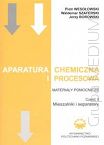 Aparatura chemiczna i procesowa. Materiały pomocnicze. Część II. Mieszalniki i separatory