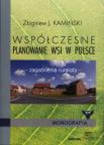 Współczesne planowanie wsi w Polsce - zagadnienia ruralisty