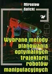 Wybrane metody planowania optymalnych trajektorii robotów manipulacyjnych
