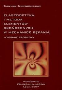 Elastooptyka i metoda elementów skończonych w mechanice pekania. Wybrane problemy