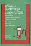 Ćwiczenia laboratoryne z chemii fizycznej. Dla Studentów Wydziału Inżynierii Procesowej i Ochrony Środowiska