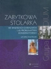 Zabytkowa stolarka we wnętrzach sakralnych i jej problematyka konserwatorska