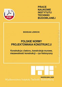 Polskie normy projektowania konstrukcji. Konstrukcje z betonu, konstrukcje murowe, niezawodność konstrukcji - rys historyczny ebook PDF