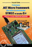 Podstawy .NET Micro Framework dla mikrokontrolerów STM32 w języku C#