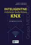 Inteligentne instalacje budynkowe KNX. Samouczek (ostatnie egzemplarze, nieznaczne defekty okładki)
