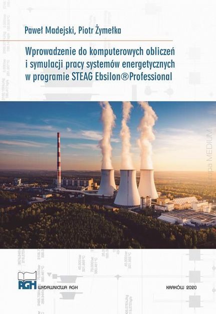 Wprowadzenie do komputerowych obliczeń symulacji pracy systemów energetycznych w programie Steag Ebsilon Professional