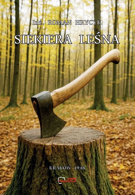 Siekiera leśna. Reprint