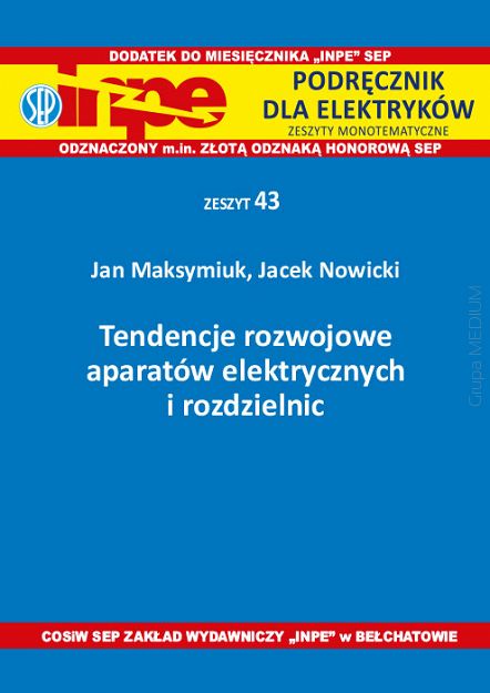 INPE 43 Tendencje rozwojowe aparatów elektrycznych i rozdzielnic