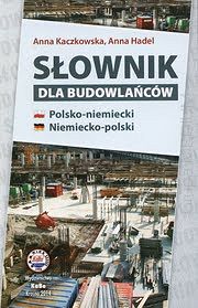 Słownik dla budowlańców. Polsko-niemiecki/niemiecko-polski