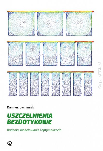 Uszczelnienia bezdotykowe. Badania, modelowanie i optymalizacja