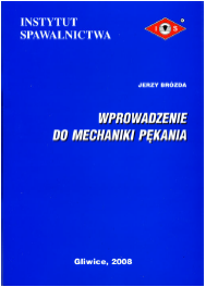 Wprowadzenie do mechaniki pękania (Instytut Spawalnictwa)