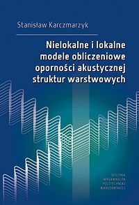Nielokalne i lokalne modele obliczeniowe oporności akustycznej struktur warstwowych