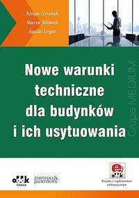 Nowe warunki techniczne dla budynków i ich usytuowania (z suplementem elektronicznym): PGK1256e
