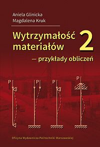 Wytrzymałość materiałów 2 ‒ przykłady obliczeń