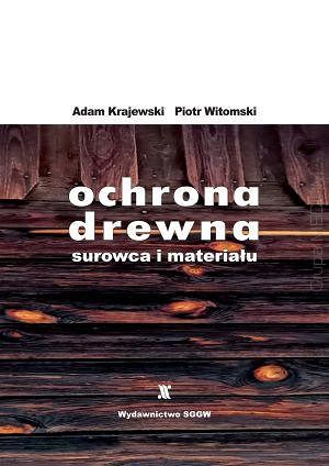 Ochrona drewna - surowca i materiału wyd. 3