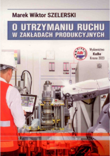 O utrzymaniu ruchu w zakładach produkcyjnych