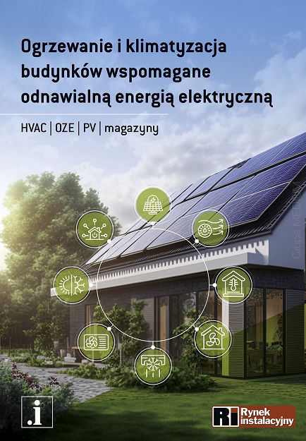 Ogrzewanie  i klimatyzacja budynków wspomagane odnawialną energią elektryczną HVAC | OZE | PV | magazyny RI 1/2023