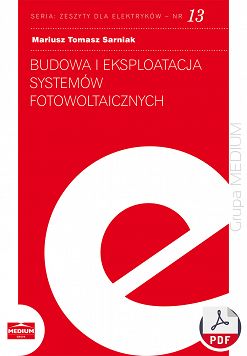 Budowa i eksploatacja systemów fotowoltaicznych. Zeszyty dla elektryków