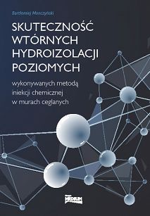 Skuteczność wtórnych hydroizolacji poziomych wykonywanych metodą iniekcji chemicznej w murach ceglanych