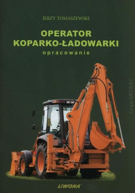 Operator koparko - ładowarki. Opracowanie