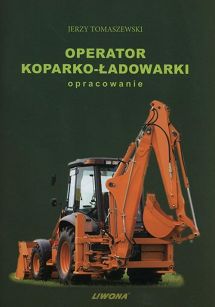 Operator koparko - ładowarki. Opracowanie
