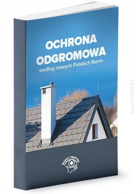   Ochrona odgromowa według nowych Polskich Norm