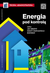 Energia pod kontrolą, czyli jak obniżyć koszty eksploatacji budynku?