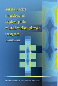 Analiza, synteza i modelowanie rozpływu prądu w torach wielkoprądowych i zestykach