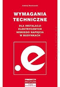 Wymagania techniczne dla instalacji elektrycznych niskiego napięcia w budynkach wyd. 1