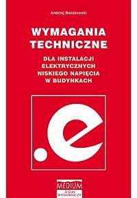 Wymagania techniczne dla instalacji elektrycznych niskiego napięcia w budynkach wyd. 1