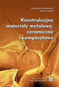 Konstrukcyjne materiały metalowe, ceramiczne i kompozytowe