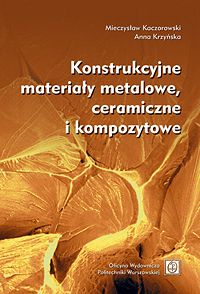 Konstrukcyjne materiały metalowe, ceramiczne i kompozytowe