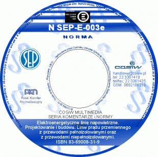 Norma SEP N SEP-E-003e Elektroenergetyczne linie napowietrzne. Projektowanie i budowa. Linie prądu przemiennego z przewodami pełnoizolowanymi oraz z przewodami niepełnoizolowanymi CD