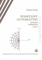 Podstawy automatyki. Ćwiczenia rachunkowe, część I