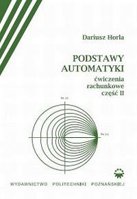 Podstawy automatyki. Ćwiczenia rachunkowe. Część II