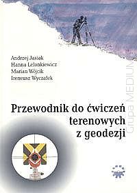 Przewodnik do ćwiczeń terenowych z geodezji