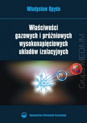 Właściwości gazowych i próżniowych wysokonapięciowych układów izolacyjnych