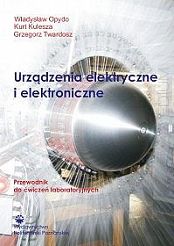 Urządzenia elektryczne i elektroniczne. Przewodnik do ćwiczeń laboratoryjnych
