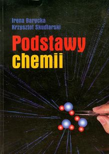Podstawy chemii I. Barycka, K. Skundlarski