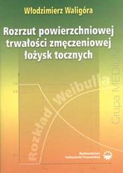 Rozrzut powierzchniowej trwałości zmęczeniowej łożysk tocznych