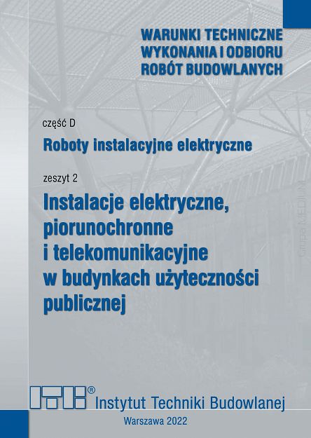 D2/2022 Część D: Roboty instalacyjne elektryczne, zeszyt 2: Instalacje elektryczne i piorunochronne w budynkach użyteczności publicznej