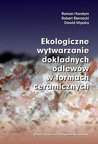 Ekologiczne wytwarzanie dokładnych odlewów w formach ceramicznych