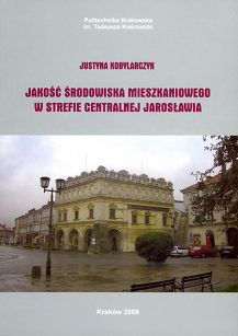 Jakość środowiska mieszkaniowego w strefie centralnej Jarosławia
