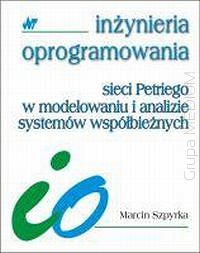 Sieci Petriego w modelowaniu i analizie systemów współbieżnych