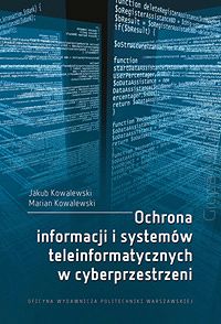 Ochrona informacji i systemów teleinformatycznych w cyberprzestrzeni