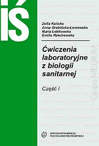 Ćwiczenia laboratoryjne z biologii sanitarnej. Cz. I