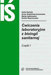 Ćwiczenia laboratoryjne z biologii sanitarnej. Cz. I