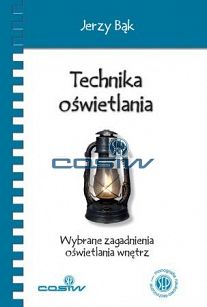 Technika oświetlania. Wybrane zagadnienia oświetlania wnętrz